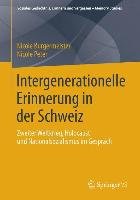 Intergenerationelle Erinnerung in der Schweiz Burgermeister Nicole, Peter Nicole