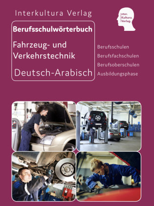 Interkultura Berufsschulwörterbuch für Fahrzeug- und Verkehrstechnik Interkultura Verlag