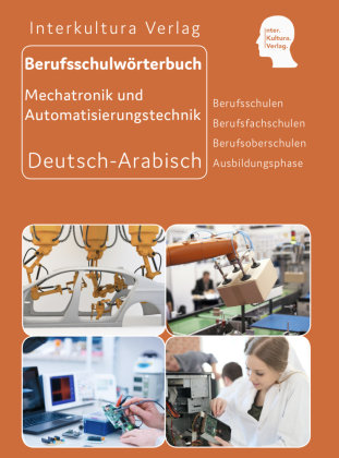 Interkultura Berufsschulwörterbuch für Mechatronik und Automatisierungstechnik Interkultura Verlag