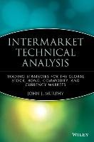 Intermarket Technical Analysis Murphy John J., Murphy Barbara Ed.