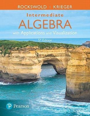 Intermediate Algebra with Applications & Visualization Rockswold Gary K., Krieger Terry A.