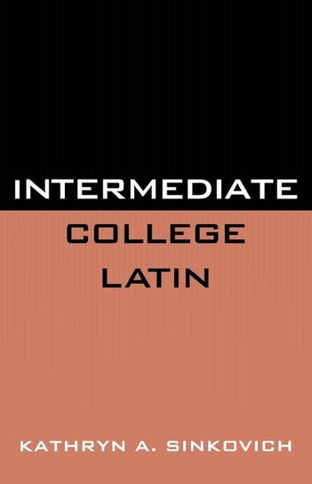 Intermediate College Latin Sinkovich Kathryn A.