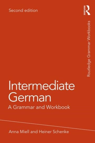 Intermediate German: A Grammar and Workbook Opracowanie zbiorowe