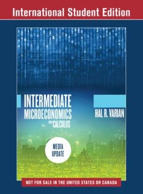 Intermediate Microeconomics with Calculus: A Modern Approach: Media Update Opracowanie zbiorowe