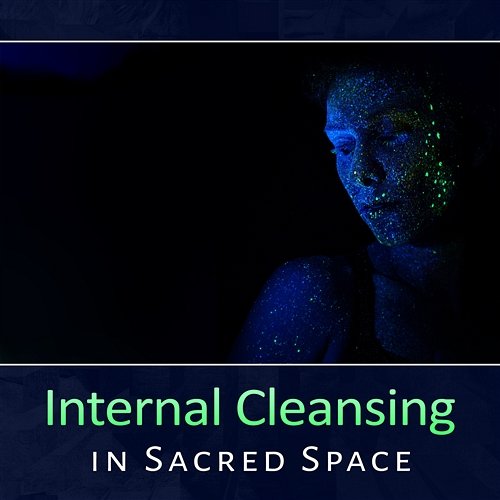 Internal Cleansing in Sacred Space – Overcome Anxiety, Fight with Depression, Stress Relief, Relaxation with Mindfulness Thinking Music World