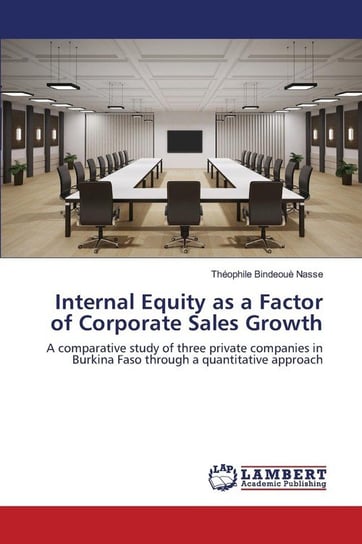 Internal Equity as a Factor of Corporate Sales Growth Nasse Theophile Bindeoue