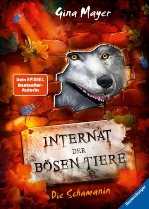 Internat der bösen Tiere, Band 5: Die Schamanin (Bestseller-Tier-Fantasy ab 10 Jahren) Ravensburger Verlag