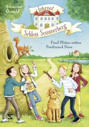 Internat Schloss Sommerberg - Fünf Pfoten retten Ferdinand Nuss Schneiderbuch