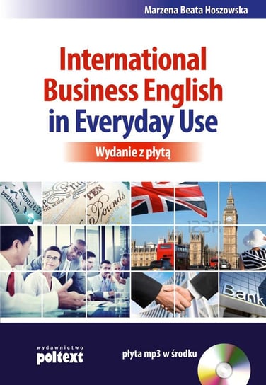 International Business English in Everyday Use + CD Hoszowska Marzena Beata