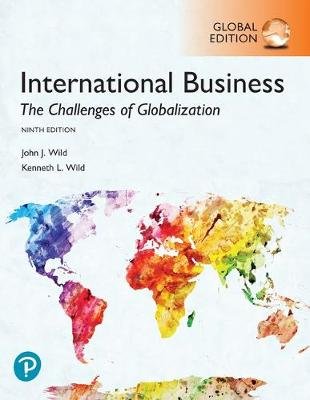 International Business. The Challenges of Globalization. Global Edition Wild John