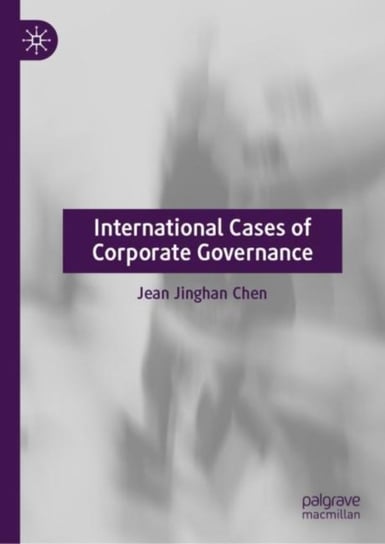 International Cases of Corporate Governance Jean Jinghan Chen
