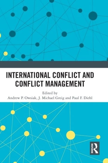 International Conflict and Conflict Management Opracowanie zbiorowe