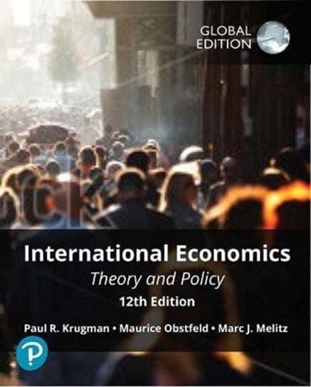 International Economics: Theory and Policy, Global Edition Krugman Paul