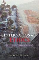International Ethics: A Critical Introduction Shapcott Richard