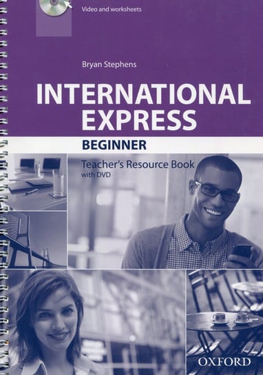 International Express. Teacher's resource book. Beginner + DVD Stephens Bryan