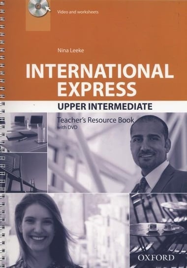 International Express. Upper Intermediate. Teacher's Resource Book + DVD Leeke Nina