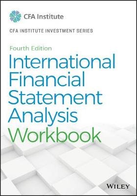 International Financial Statement Analysis Workbook Thomas R. Robinson