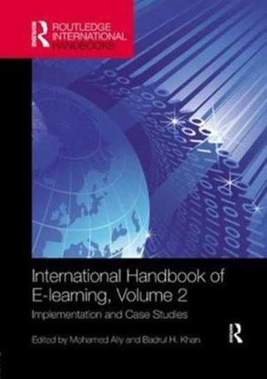 International Handbook of E-Learning Volume 2: Implementation and Case Studies Opracowanie zbiorowe