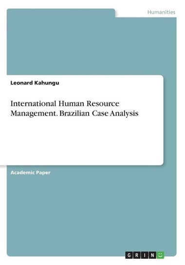International Human Resource Management. Brazilian Case Analysis Kahungu Leonard