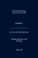 International Law and the Changing Character of War (International Law Studies, Volume 87) Naval War College Press