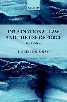 International Law and the Use of Force Gray Christine