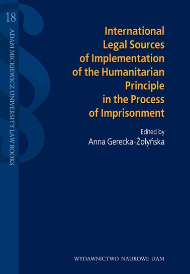 International legal sources of implementation of the humanitarian principle in the process of impris Gerecka-Żołyńska Anna