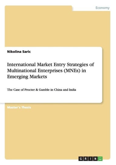 International Market Entry Strategies of Multinational Enterprises (MNEs) in Emerging Markets Saric Nikolina