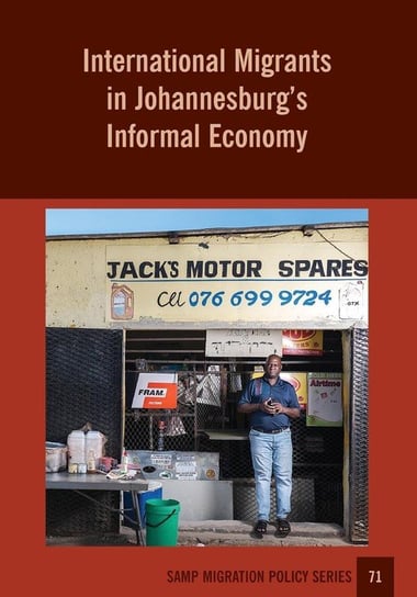International Migrants in Johannesburg's Informal Economy Peberdy Sally