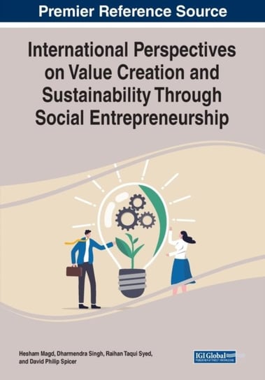 International Perspectives on Value Creation and Sustainability Through Social Entrepreneurship Hesham Magd