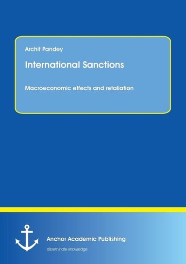 International Sanctions. Macroeconomic effects and retaliation Pandey Archit
