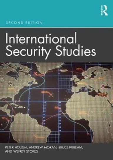 International Security Studies: Theory And Practice Peter Hough