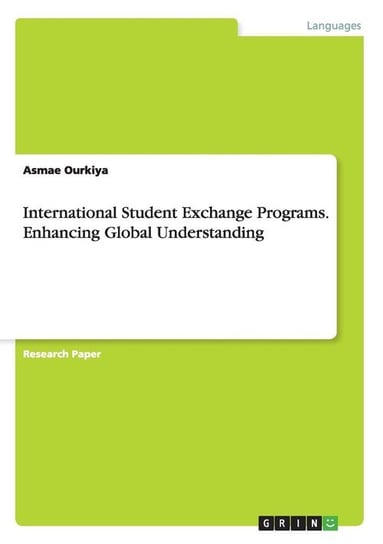 International Student Exchange Programs. Enhancing Global Understanding Ourkiya Asmae