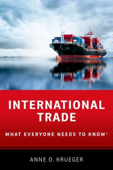 International Trade. What Everyone Needs to Know (R) Opracowanie zbiorowe
