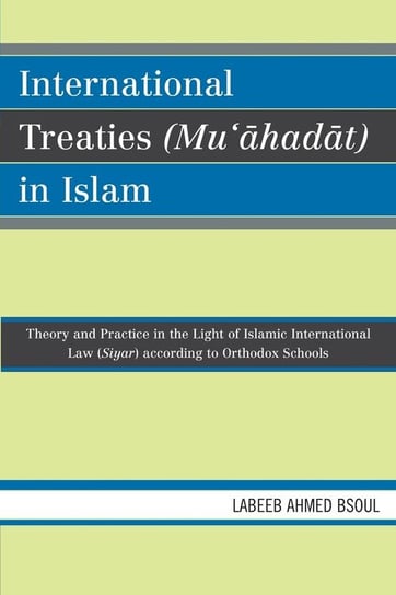 International Treaties (Mu'ahadat) in Islam Labeeb Ahmed Bsoul