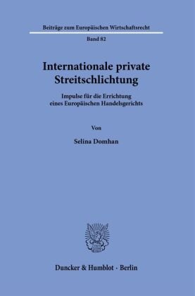 Internationale private Streitschlichtung. Duncker & Humblot