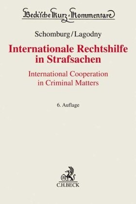 Internationale Rechtshilfe in Strafsachen Schomburg Wolfgang, Lagodny Otto, Gleß Sabine, Hackner Thomas