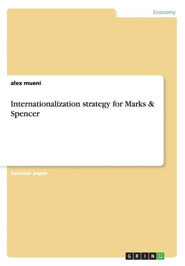 Internationalization strategy for Marks & Spencer Mueni Alex