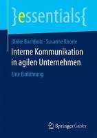 Interne Kommunikation in agilen Unternehmen Buchholz Ulrike, Knorre Susanne