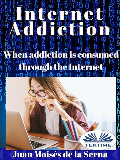 Internet Addiction - ebook epub Juan Moises de la Serna