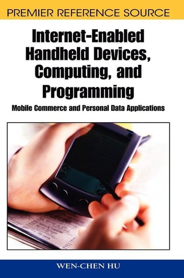 Internet-Enabled Handheld Devices, Computing, and Programming Hu Wen-Chen