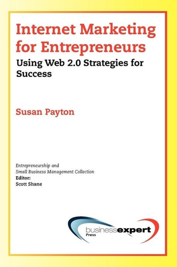 Internet Marketing for Entrepreneurs Payton Susan