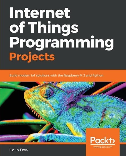 Internet of Things Programming Projects Colin Dow