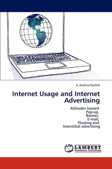 Internet Usage and Internet Advertising Karthik E. Krishna