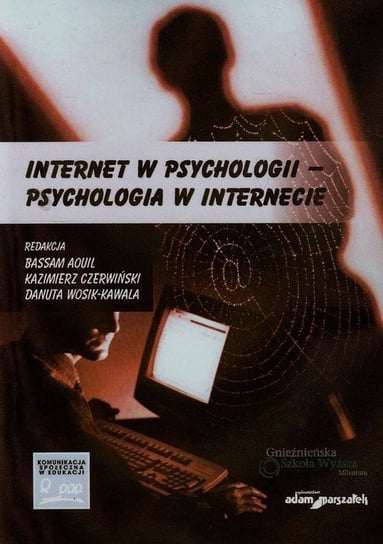 Internet w psychologii - psychologia w internecie Opracowanie zbiorowe