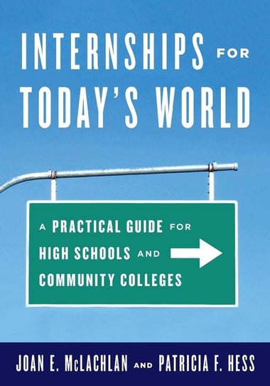 Internships for Today's World Mclachlan Joan E.