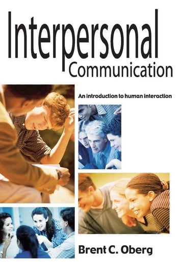 Interpersonal Communication Brent C Oberg