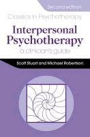 Interpersonal Psychotherapy. A Clinician's Guide Robertson Michael, Stuart Scott R.