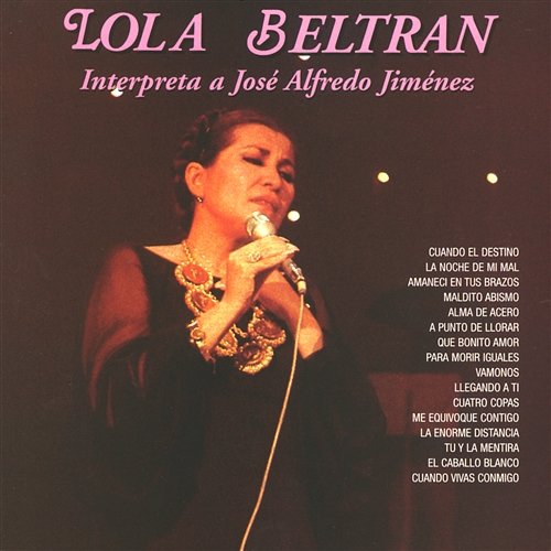 Interpreta a José Alfredo Jiménez Lola Beltrán