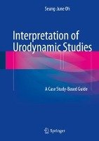 Interpretation of Urodynamic Studies Oh Seung-June