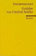 Interpretationen. Gedichte von Friedrich Schiller Schiller Friedrich